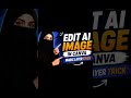 How to Edit AI Generated Images in Canva