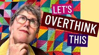 ⏰ 🤔 STOP OVERTHINKING IT-HOW TO GET GOING OR BACK ON TRACK by Just Get it Done Quilts 46,111 views 1 month ago 12 minutes, 10 seconds