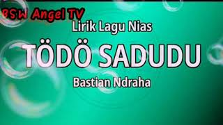 Lirik lagu nias - tödö sadudu (versi Bastian ndraha)