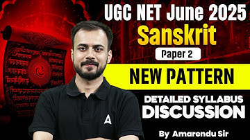 UGC NET Sanskrit Paper 2 New Syllabus Discussion & Exam Pattern | By Amarendu Sir