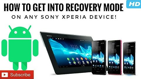 How To: Get Into Recovery Mode On Any Sony Xperia Device!