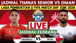 DON'T MISS THE KICKOFF TIME❗ HERE IS THE LATEST SCHEDULE FOR INDONESIA VS OMAN IN THE JUNE 2026 F...