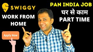 Swiggy Work From Home Part Time Job - 12th Pass - How To Apply