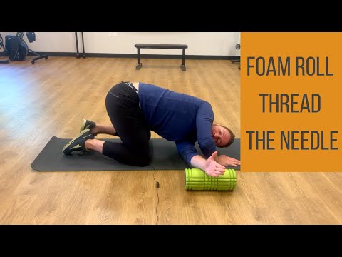 Foam Roll Thread The Needle | Mid Back Mobility Exercise