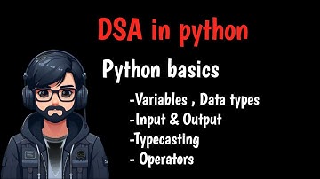 Python Basics | Variables | Data Types | Type Casting | Input & Output | Operator  #Logic&code