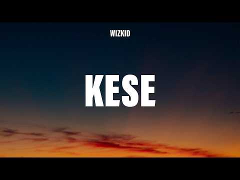 Wizkid - Kese (Dance) - Lyrics
