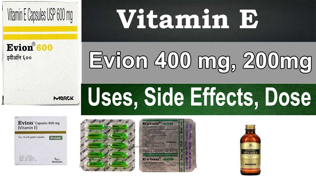 Vitamin E Capsule Evion 600 mg, 400 mg, 200 mg, vitamin e benefits