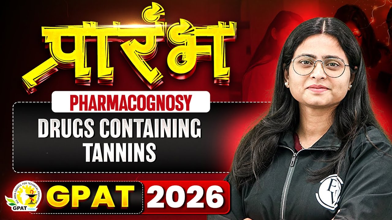 GPAT 2026 Pharmacognosy | Drugs Containing Tannins | GPAT 2026 प्रारंभ | PW