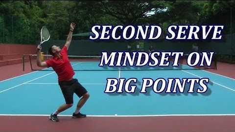 Second Serve Mindset For Tough Tennis Matches