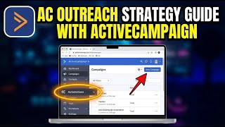 How to Build a Client Outreach Strategy with ActiveCampaign - Detailed Guide