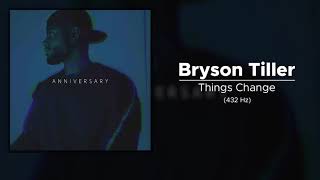 Bryson Tiller - Things Change (432 Hz)