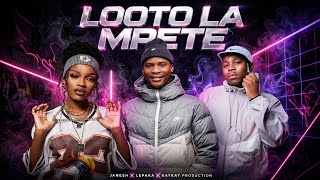 Looto La Mphete _-_ Janesh _-_ Lepaka _-_ KayKay production 
