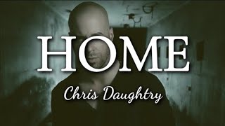 Video thumbnail of "Home - Daughtry (Lyrics)"
