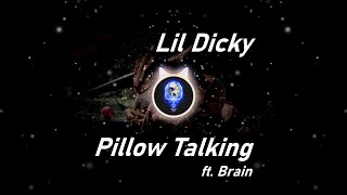 Lil Dicky | Pillow Talking ft. Brain (Lyrics)
