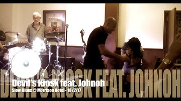 Devils Kiosk feat. Johnoh - Slow Blues. Feb 2017 @ Morrison Hotel
