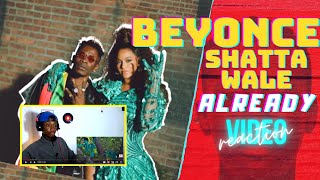 Beyoncé, Shatta Wale, Major Lazer – ALREADY (Official Video) REACTION!!