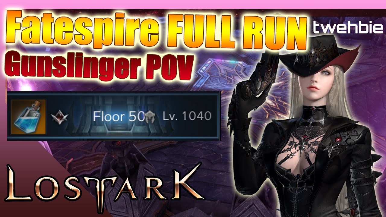 [Lost Ark] Fatespire full playthrough Gunslinger POV