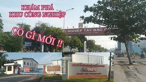 Khám Phá Khu Công Nghiệp Tây Bắc Củ Chi #Nguyễn Dũng Vlog