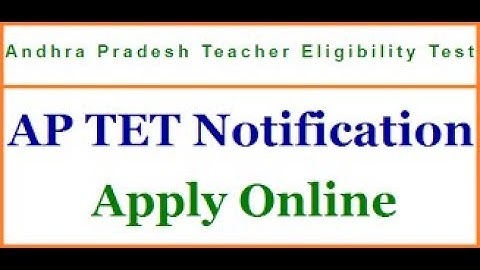 BREAKING: AP TET 2017 SCHEDULE RELEASED, TIME TABLE, APPLICATIONS, ONLINE EXAM DATE, LAST DATE