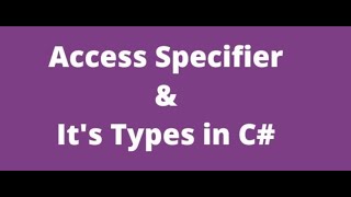 Part-3 Access Specifiers in C#.Net | C#.Net Tutorial | Zaheer Ahmad