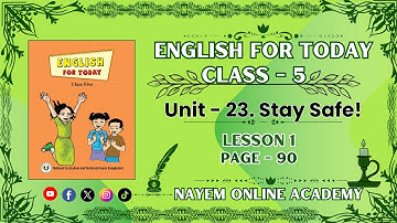 Unit - 23. Stay Safe! | Lesson 1 | English For Today | Class Five | Page 90