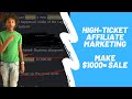 High Ticket Affiliate Marketing 2020 | Full Training 0-$1000