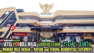Setia Ecohill Walk Ground Floor Shop 27X56 1507Sf Setia Ecohill Mall Yih Shop Tour