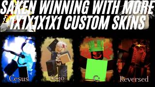 SAKEN WINNING WITH MORE 1X1X1X1X1 CUSTOM SKINS