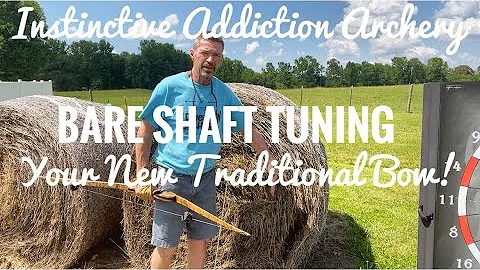 Bare Shaft Tuning Your New Bow/ The Importance Of Perfect Arrow Flight!