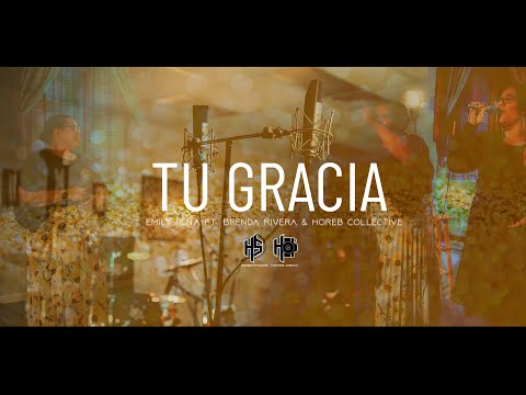 Tu Gracia | Emily Peña + Horeb Collective (Video Oficial)