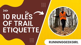 10 Rules of Trail Etiquette | RunningGeekGirl