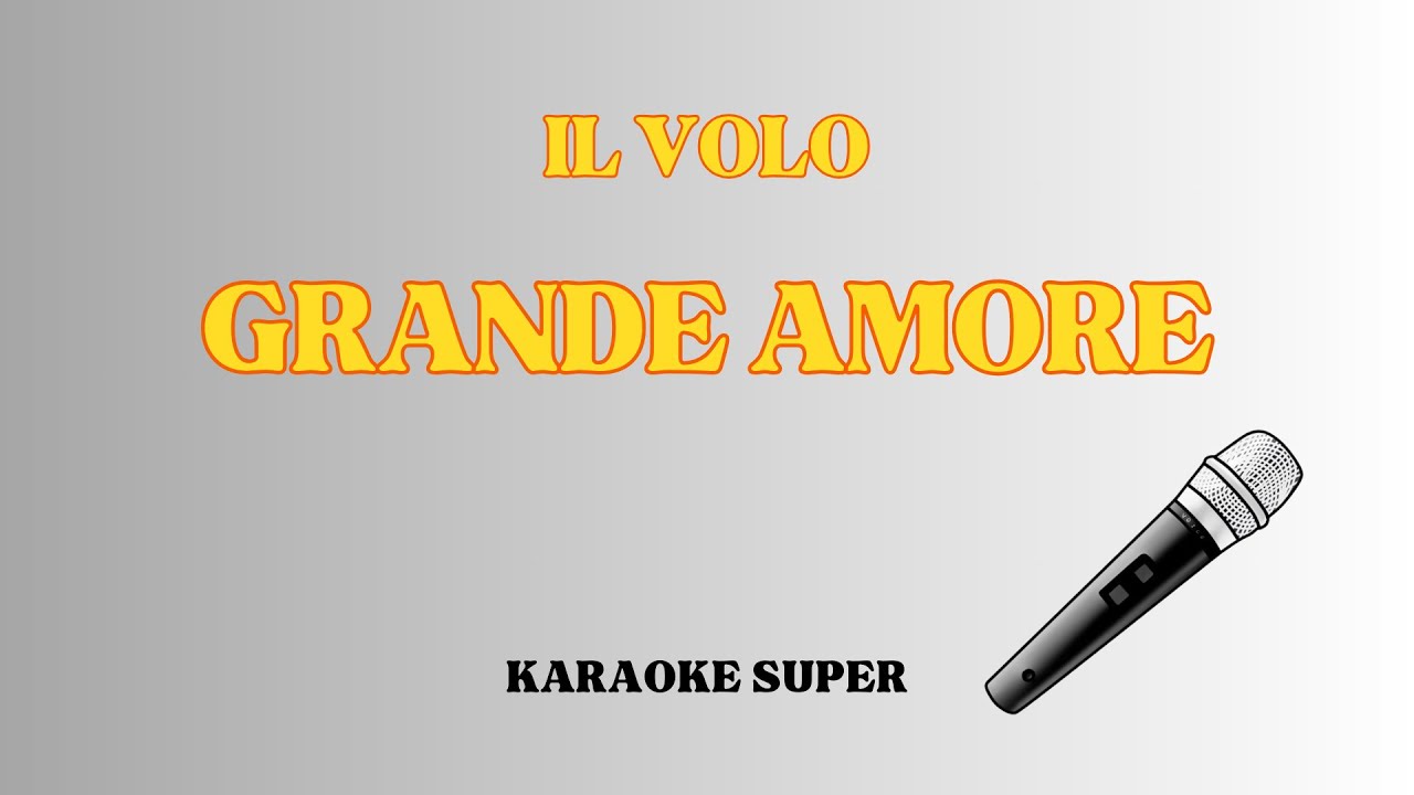 GRANDE AMORE (Karaoke Version) IL VOLO YouTube