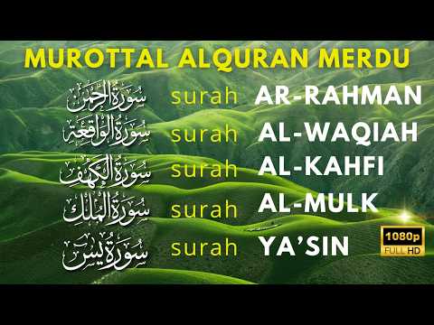 QS AlQuran Merdu | Surat Al Waqiah, Al Kahfi, Ar Rahman,Yasin, Al Mulk Buat Hati Mu tenang