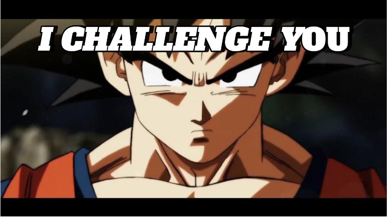 Son Goku Motivational Speech - I CHALLENGE YOU!