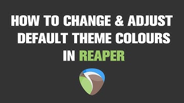 How to Change and Customize Default Theme Colours in Reaper | Tutorial