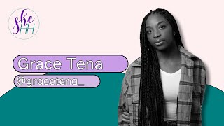 GRACE TENA | SheHH PODCAST S4E7