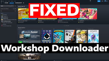 How To Fix Steam Workshop Downloader Not Working or Downloading