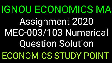#Solution Of Assignment 2020#MEC-003/103 Question No.5# ECONOMICS STUDY POINT By Jitendra Kumar#.