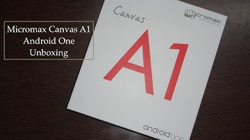 Micromax Canvas A1 Android One Unboxing
