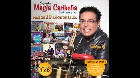 MAGIA CARIBEÑA (HAY ALGO EN TI) "FEDERICO JUNIOR" MAS DE 20 AÑOS DE SALSA