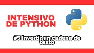 Celebrity Desafío Python de 1 mes | Episodio 5: Invertir una cadena de texto Profile