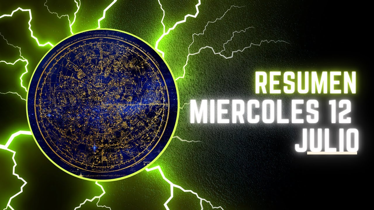RESUMEN DEL ZODIACO PARA HOY MIERCOLES 12 DE JULIO - YouTube
