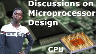 Microprocessors: Design discussions and CPU Architecture Basics - Lecture 4