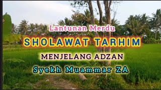 SHALAWAT TARHIM MERDU - SYEKH MUAMMAR ZA