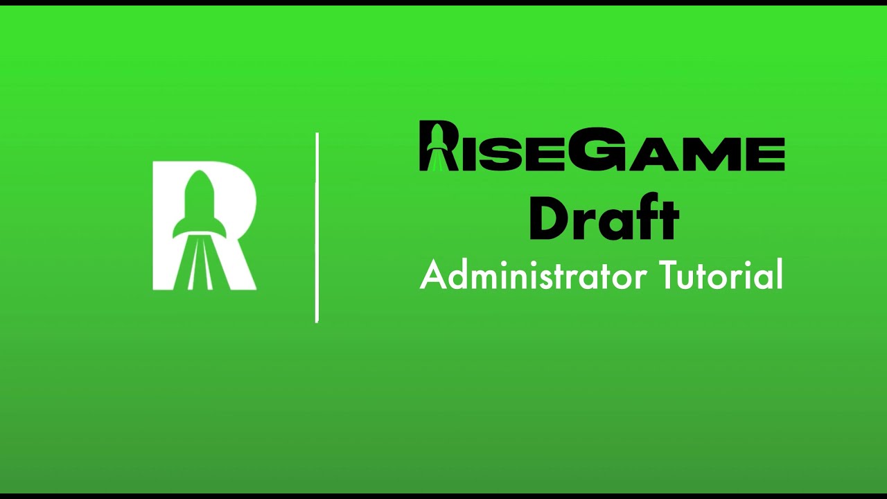 RiseGame Drafts Administrator Tutorial