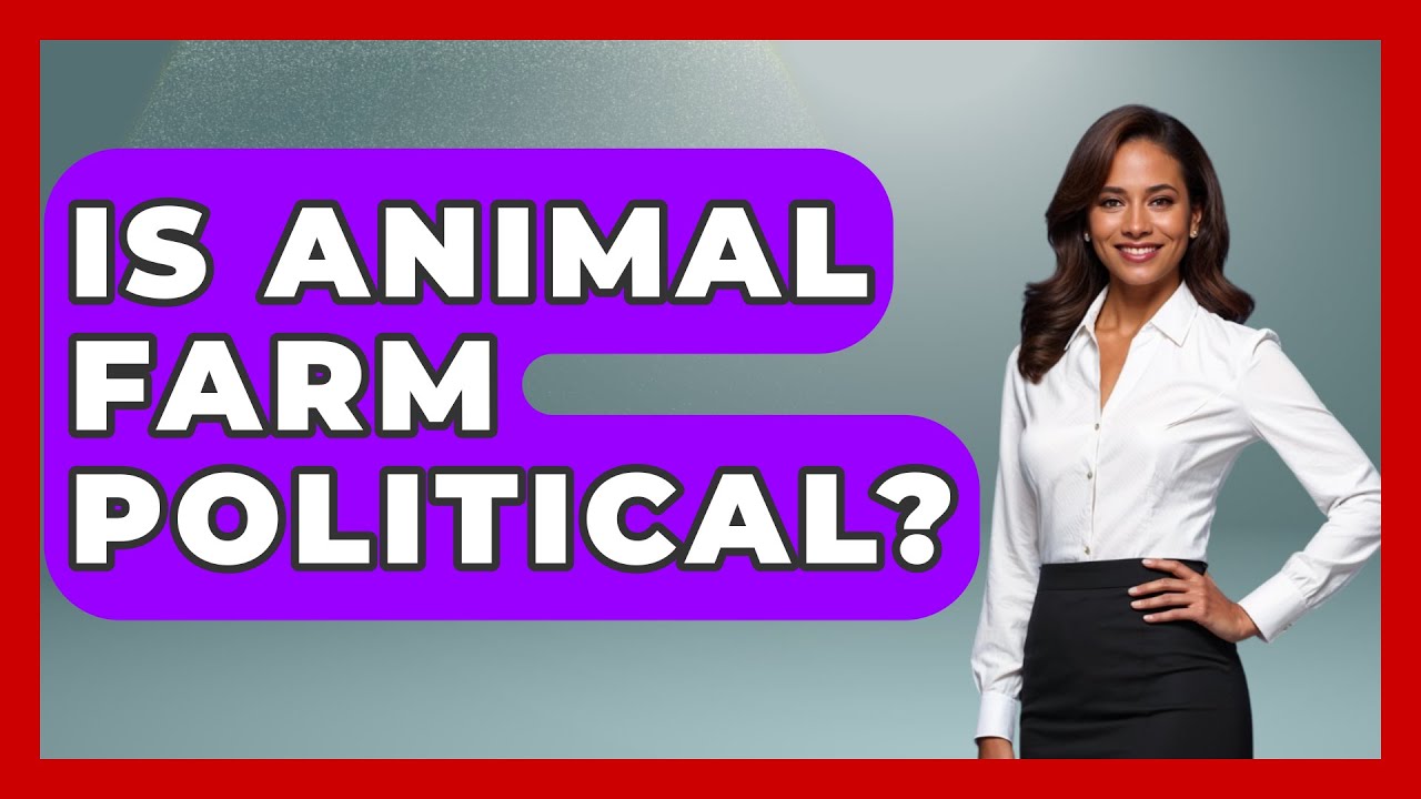 Is Animal Farm Political? - Fictional Journeys