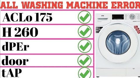 IFB Washing Machine All Error  Code | IFB Washing Machine H260 | Low 175 Error In IFB | door Errors
