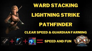 POE 3.22 Ward Stacking Pathfinder Lightning Strike mapping and Guardian farming screenshot 5