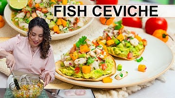 Make THE VERY BEST Fish Ceviche with a tropical twist! Ceviche de Pescado