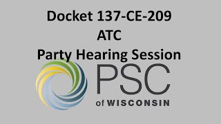 Docket 137-CE-209 ATC Party Hearing Session